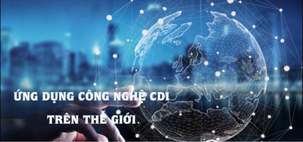 Công nghệ CDI trên thế giới